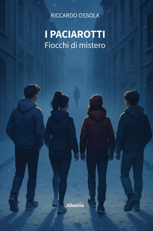 I Paciarotti. Fiocchi di mistero - Riccardo Ossola - ebook