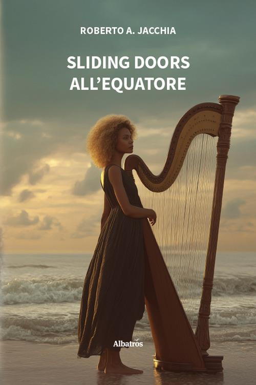 Sliding doors all'equatore - Roberto A. Jacchia - copertina