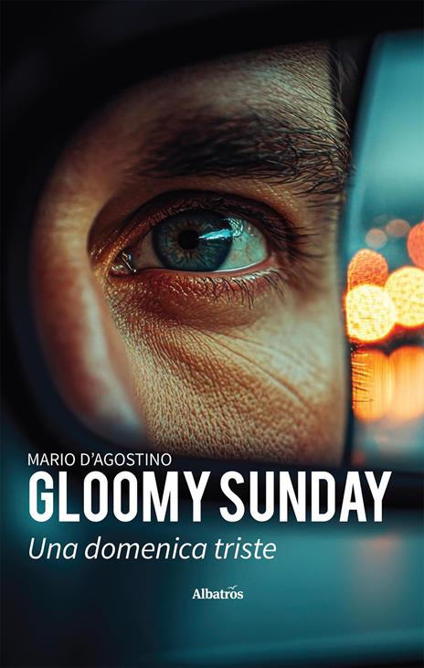 Gloomy sunday - Mario D’Agostino - copertina