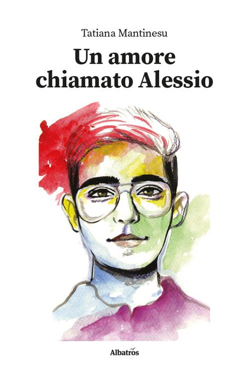 Un amore chiamato Alessio - Tatiana Mantinesu - copertina
