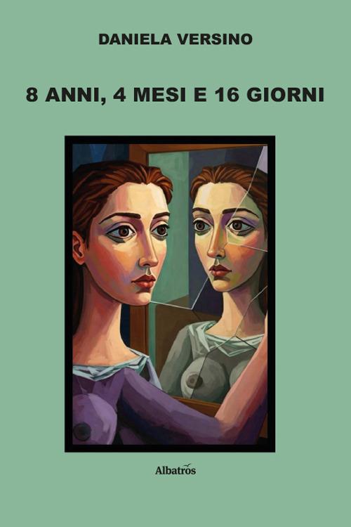 8 anni, 4 mesi e 16 giorni - Daniela Versino - copertina