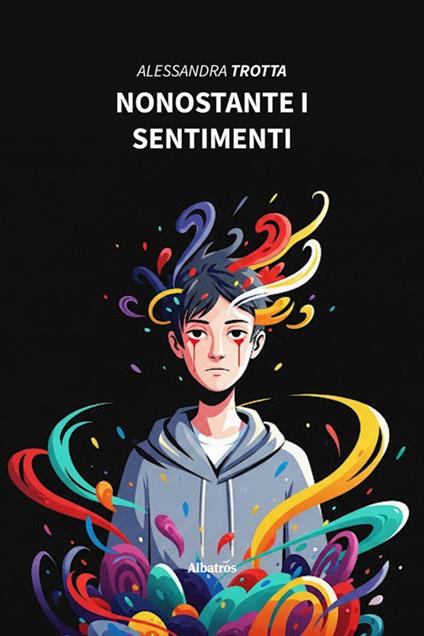 Nonostante i sentimenti - Alessandra Trotta - ebook