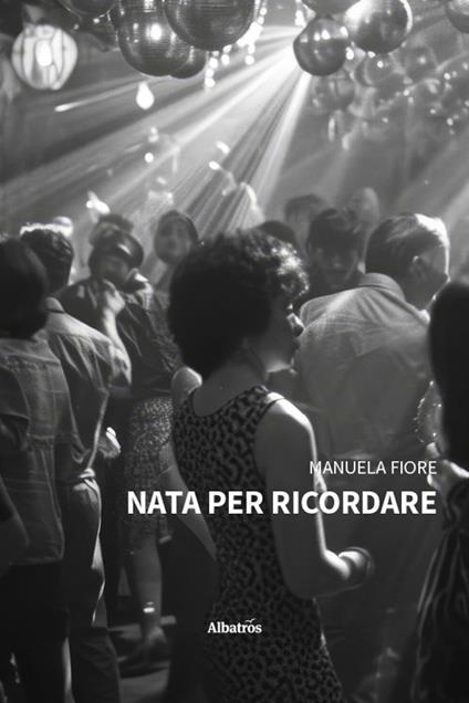 Nata per ricordare - Manuela Fiore - copertina