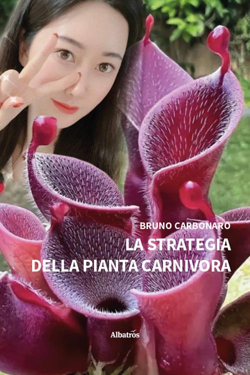 La strategia della pianta carnivora - Bruno Carbonaro - copertina