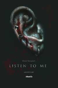 Listen to me. Ascoltami