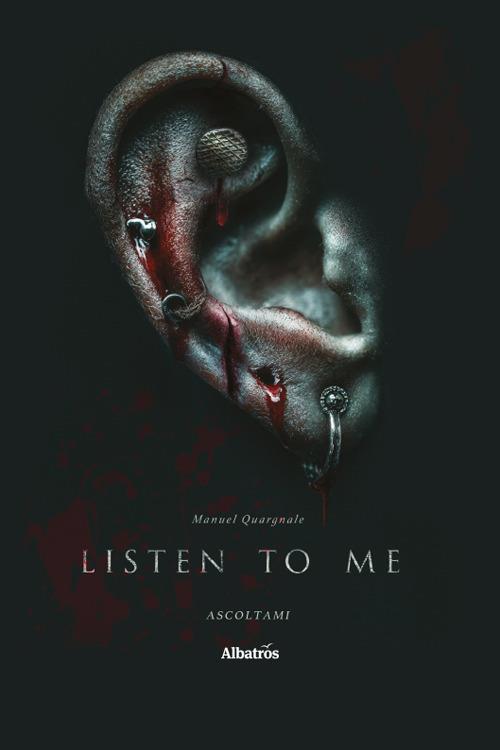Listen to me. Ascoltami - Manuel Quargnale - copertina
