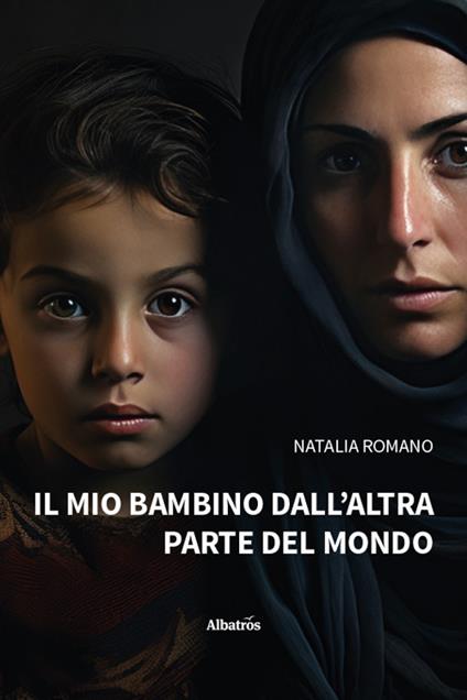 Il mio bambino dall'altra parte del mondo - Natalia Romano - copertina