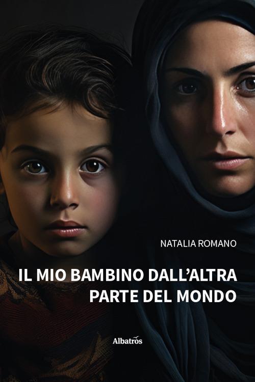 Il mio bambino dall'altra parte del mondo - Natalia Romano - copertina