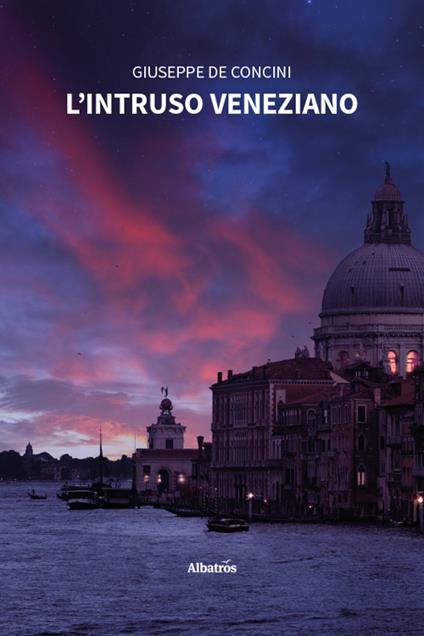 L'intruso veneziano - Giuseppe De Concini - copertina