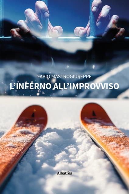 L'inferno all’improvviso - Fabio Mastrogiuseppe - copertina