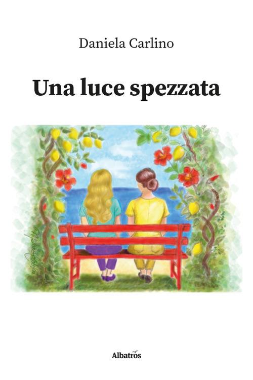 Una luce spezzata - Daniela Carlino - copertina