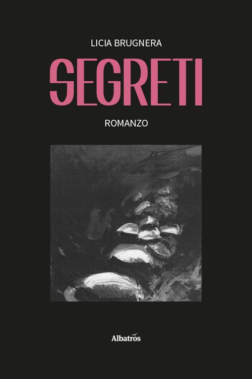 Segreti - Licia Brugnera - copertina