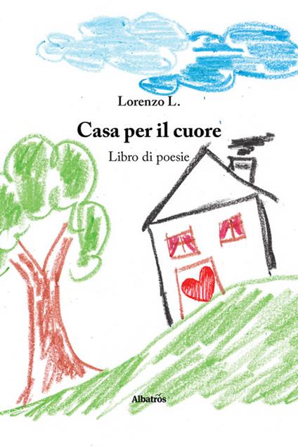Casa per il cuore - Lorenzo L. - ebook