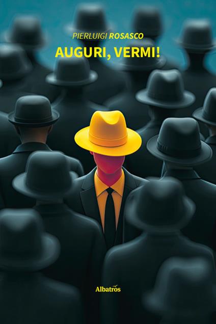 Auguri, vermi! - Pierluigi Rosasco - copertina