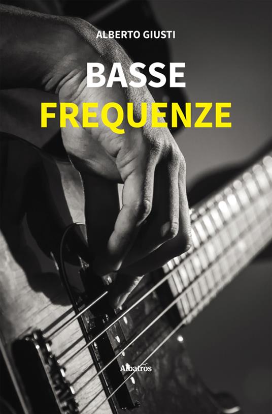 Basse frequenze - Alberto Giusti - ebook