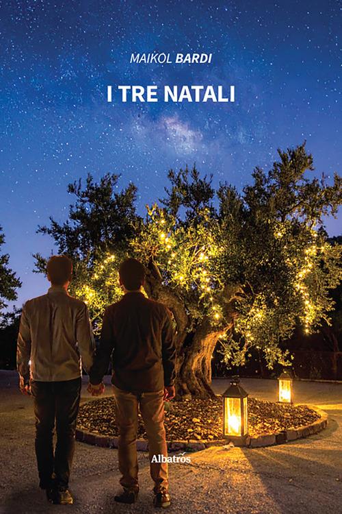 I tre Natali - Maikol Bardi - ebook
