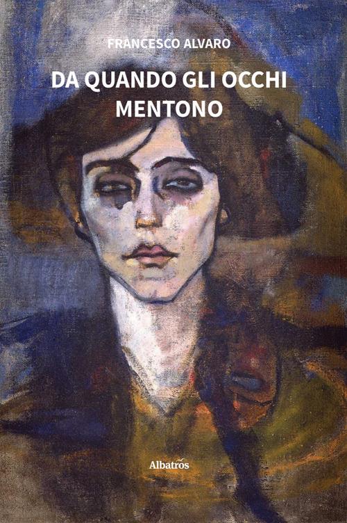 Da quando gli occhi mentono - Francesco Alvaro - ebook