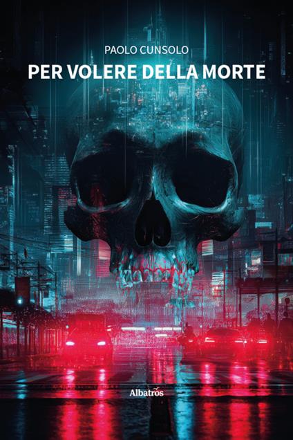 Per volere della morte - Paolo Cunsolo - copertina