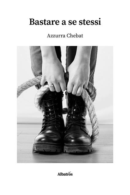 Bastare a se stessi - Azzurra Chebat - ebook