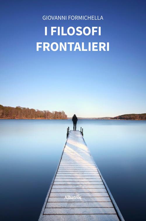 I filosofi frontalieri - Giovanni Formichella - ebook
