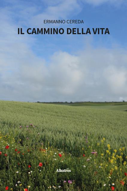 Il cammino della vita - Ermanno Cereda - copertina