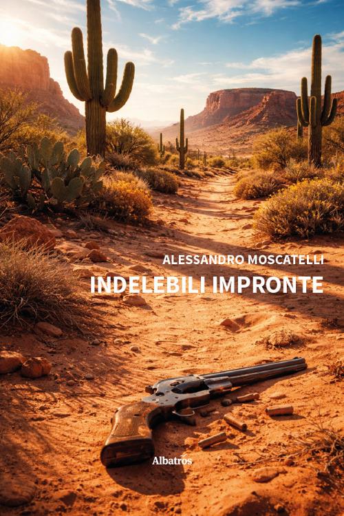Indelebili impronte - Alessandro Moscatelli - copertina