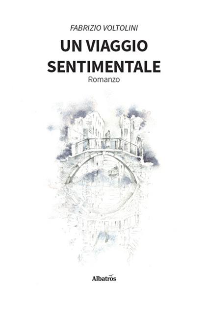 Un viaggio sentimentale - Fabrizio Voltolini - copertina