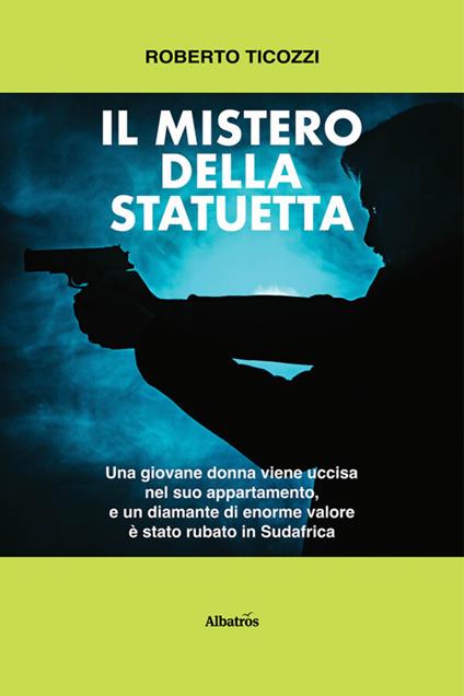 Il mistero della statuetta - Roberto Ticozzi - ebook
