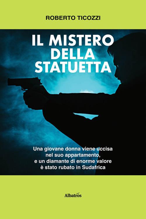 Il mistero della statuetta - Roberto Ticozzi - ebook