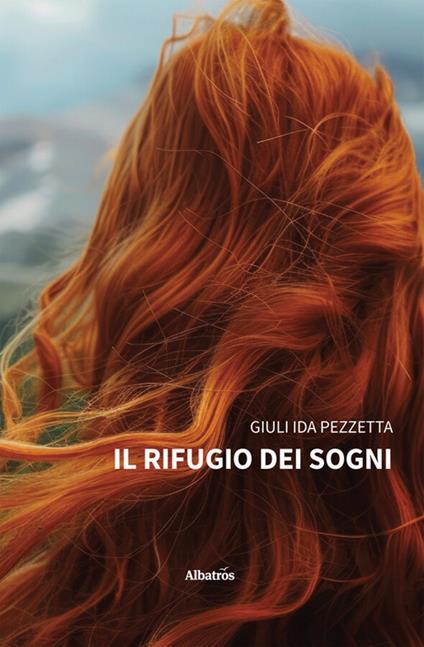 Il rifugio dei sogni - Giuli Ida Pezzetta - ebook