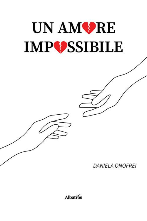 Un amore impossibile - Daniela Onofrei - ebook