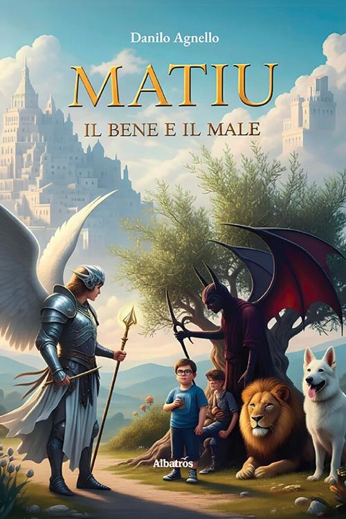 Matiu. Il bene e il male - Danilo Agnello - ebook