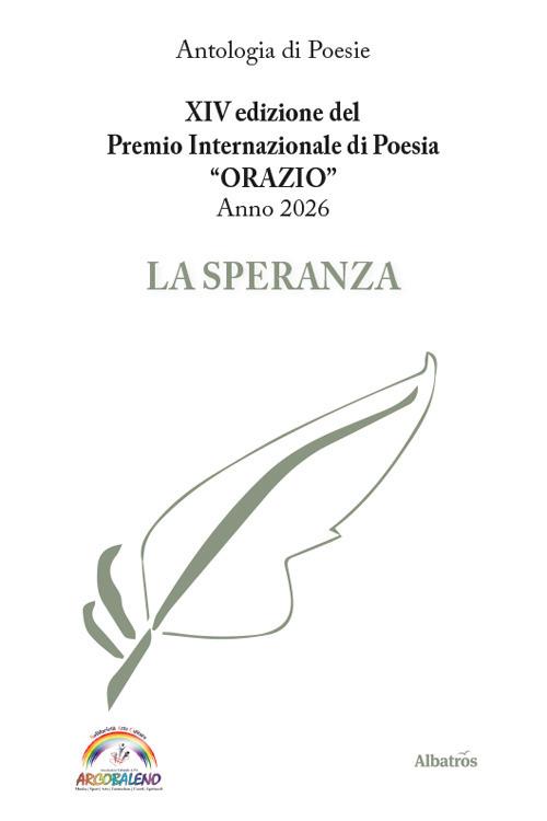 XIV edizione del Premio Internazionale di Poesia Orazio anno 2026. La speranza - copertina