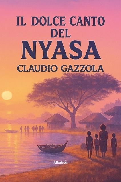 Il dolce canto del Nyasa - Claudio Gazzola - copertina
