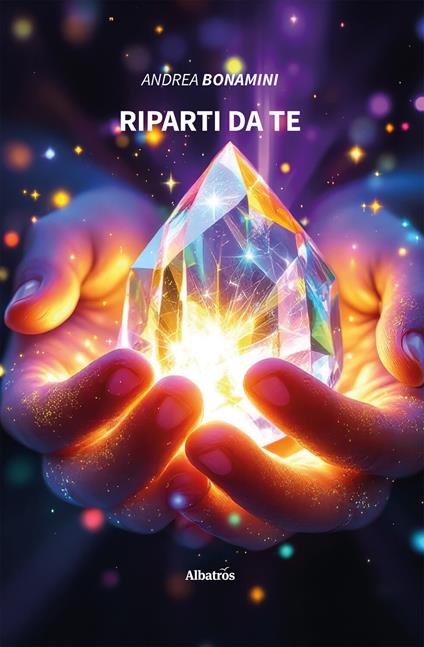 Riparti da te - Andrea Bonamini - ebook