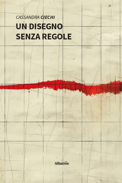 Un disegno senza regole - Cassandra Ciechi - copertina