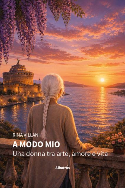 A modo mio. Una donna tra arte, amore e vita - Rina Villani - copertina