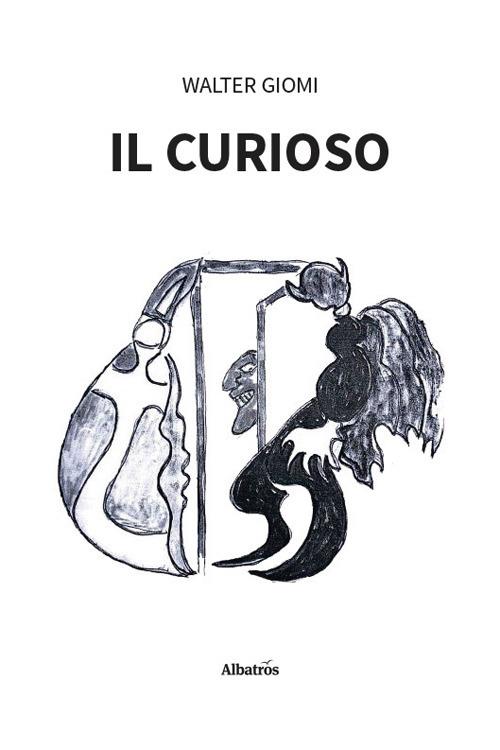 Il curioso - Walter Giomi - copertina