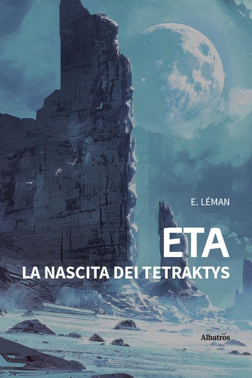 Eta. La nascita dei Tetraktys - E. Léman - copertina