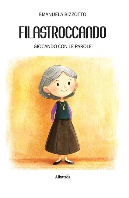 Filastroccando. Giocando con le parole - Emanuela Bizzotto,Sophie Pierobon - ebook