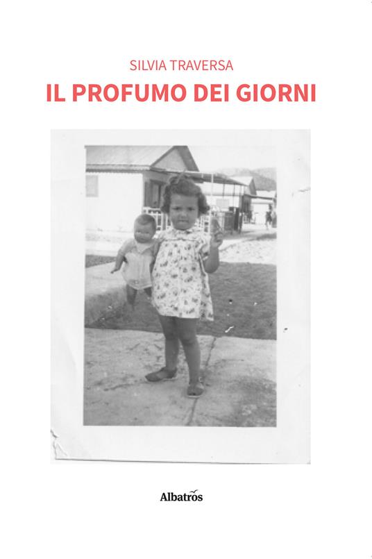 Il profumo dei giorni - Silvia Traversa - ebook