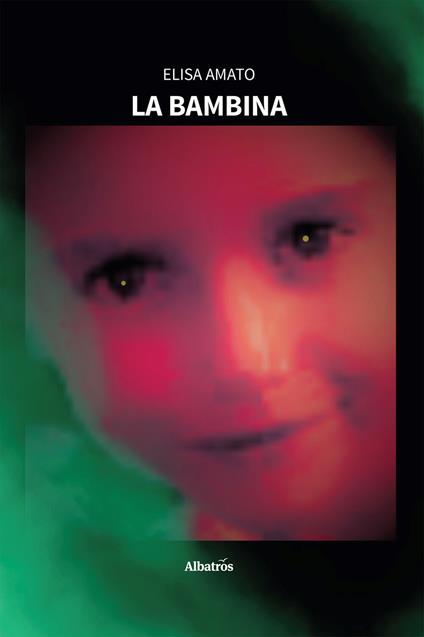 La bambina - Elisa Amato - ebook