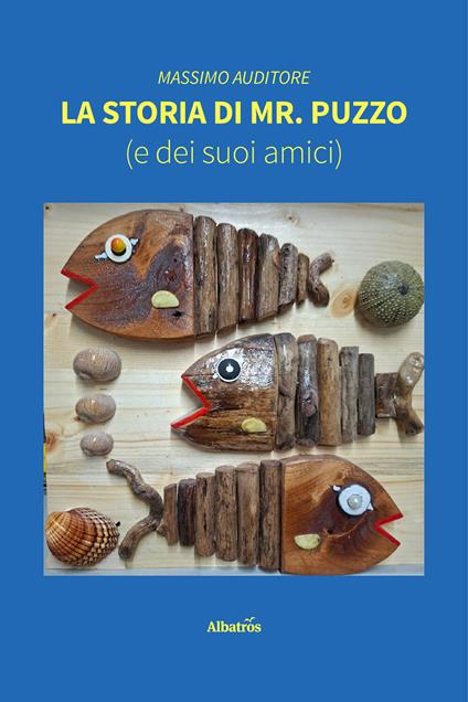 La storia di Mr. Puzzo (e dei suoi amici) - Massimo Auditore - ebook
