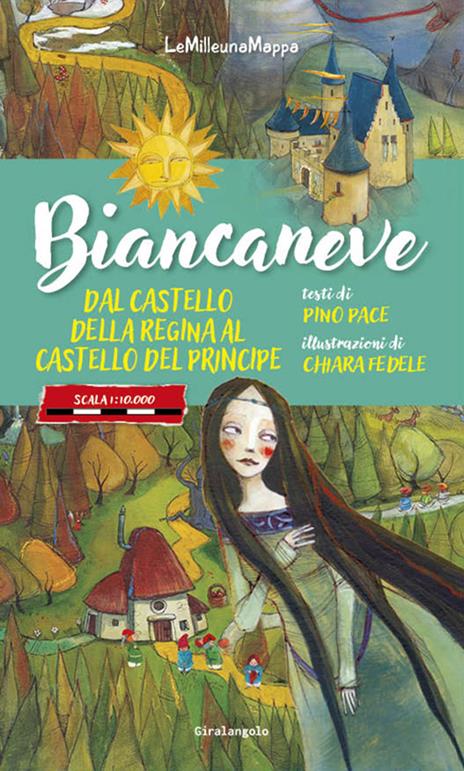 Biancaneve dal castello della Regina al castello del Principe - Chiara Fedele,Pino Pace - copertina