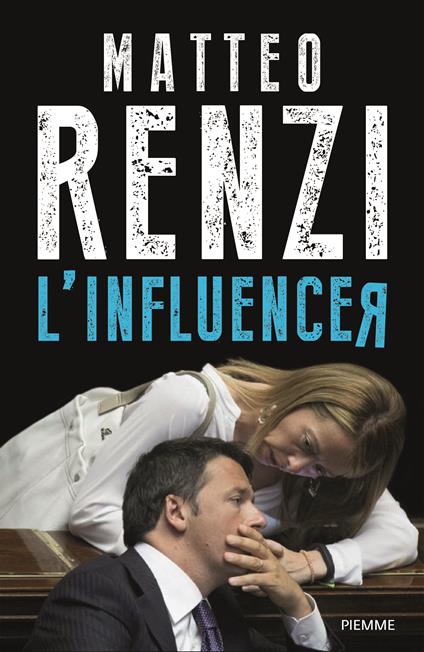 L'influencer - Matteo Renzi - copertina