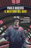 Libro Il mestiere del buio Paolo Roversi