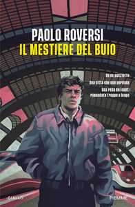 Libro Il mestiere del buio Paolo Roversi