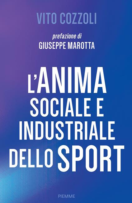L'anima sociale e industriale dello sport - Vito Cozzoli - copertina
