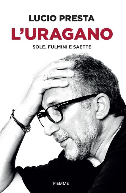L'uragano. Sole, fulmini e saette - Lucio Presta - copertina