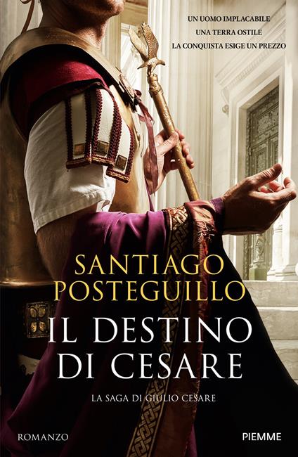 Il destino di Cesare - Santiago Posteguillo - copertina